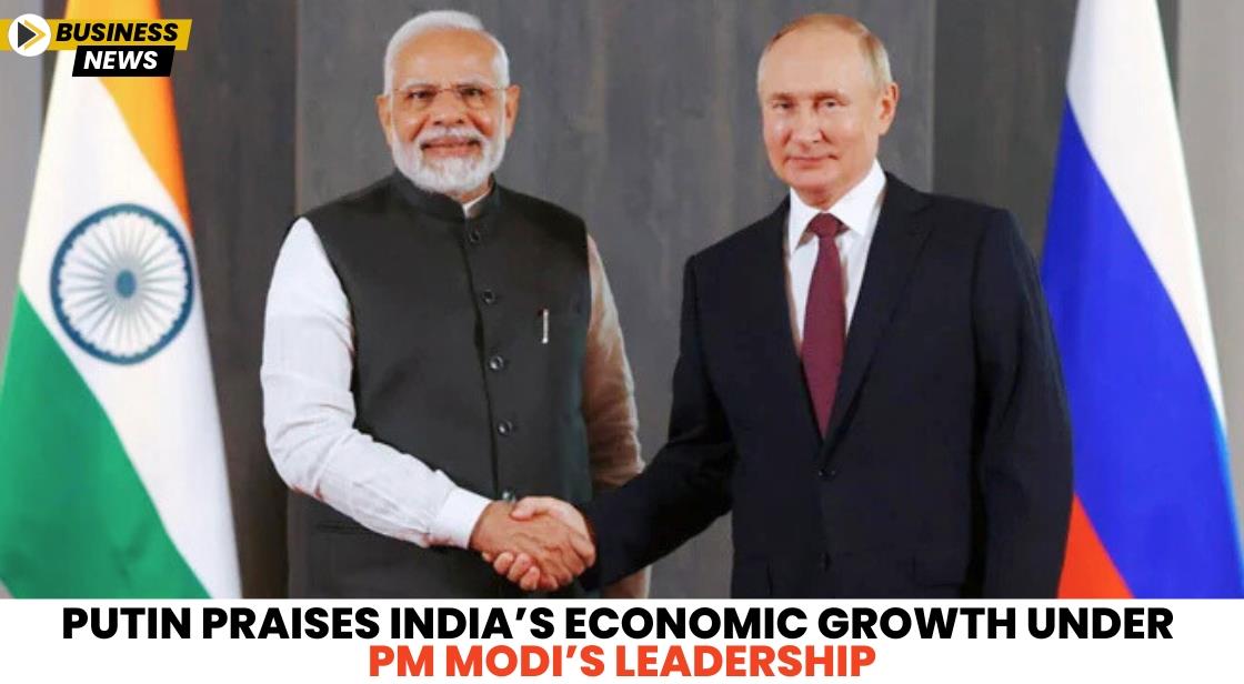 Putin Praises India’s Economic Growth Under PM Modi’s Leadership