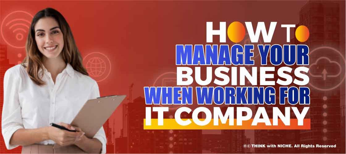 how-to-manage-your-business-when-working-for-it-company