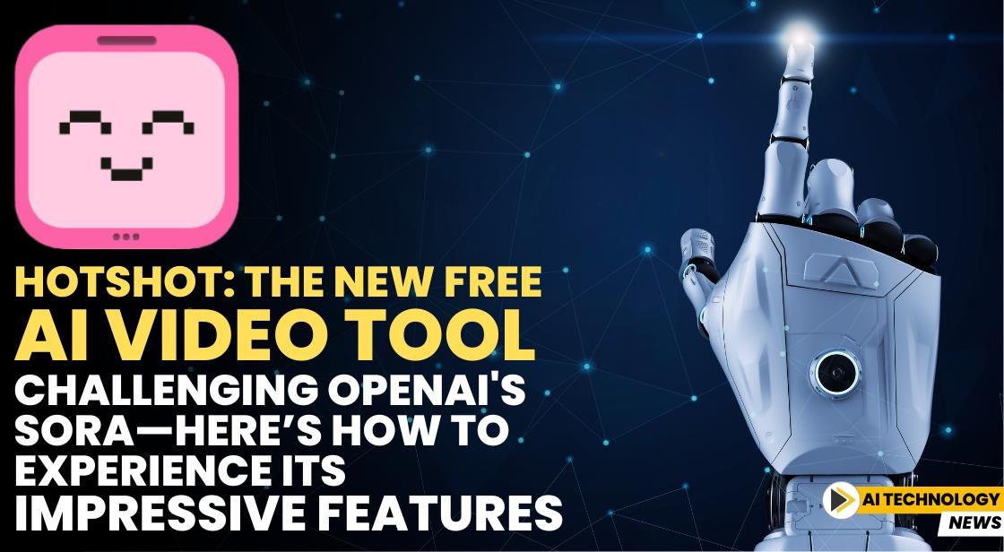 Hotshot: The New Free AI Video Tool Challenging OpenAI's Sora—Here’s How to Experience Its Impressive Features