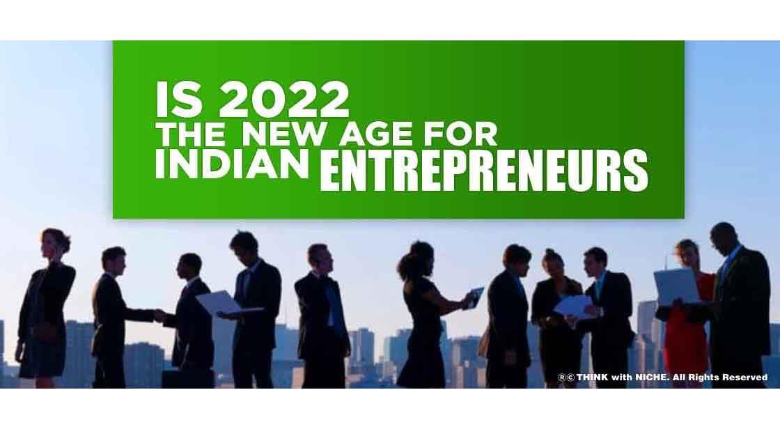 Is 2022 the New Age for Indian Entrepreneurs?
