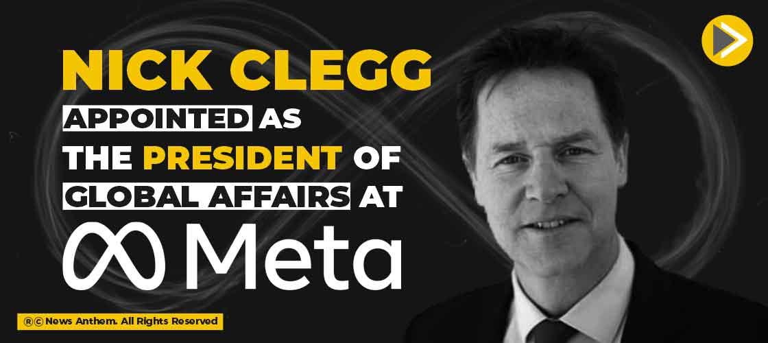 nick-clegg-appointed-as-the-president-of-global-affairs-at-meta