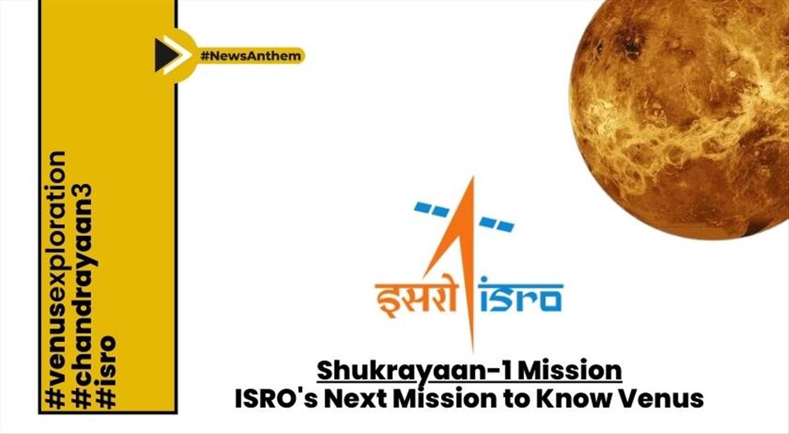 Shukrayaan-1 Mission: Unraveling the Exploration of Venus - Launch Date, Budget, and More