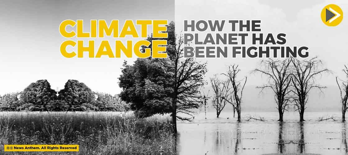 Climate Change: How The Planet Has Been Fighting