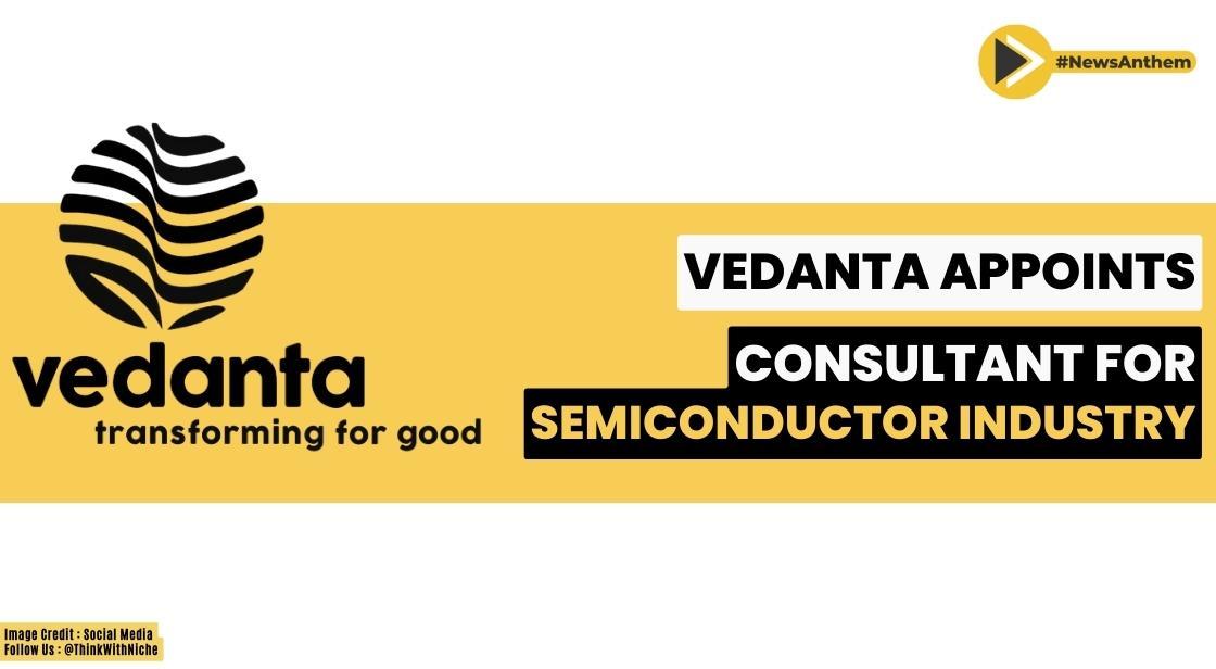 Terry Daly is appointed by Vedanta as an advisor for the semiconductor industry