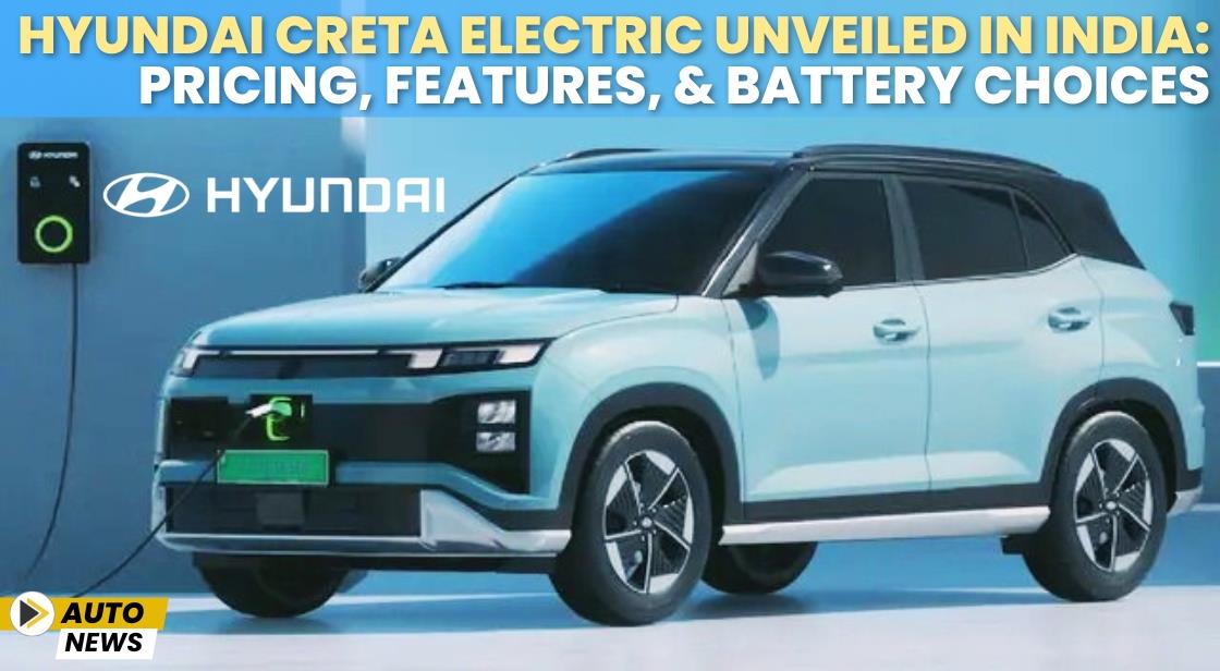 Hyundai Creta Electric Unveiled in India: Pricing, Features, and Battery Choices