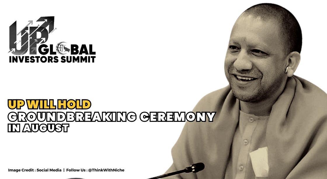 UP Government Plans To Organize Ground-Breaking Ceremony In August