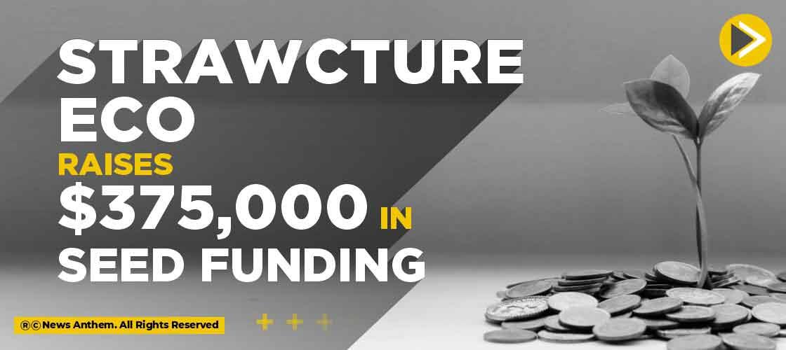 Strawcture Eco raises $375,000 in Seed Funding