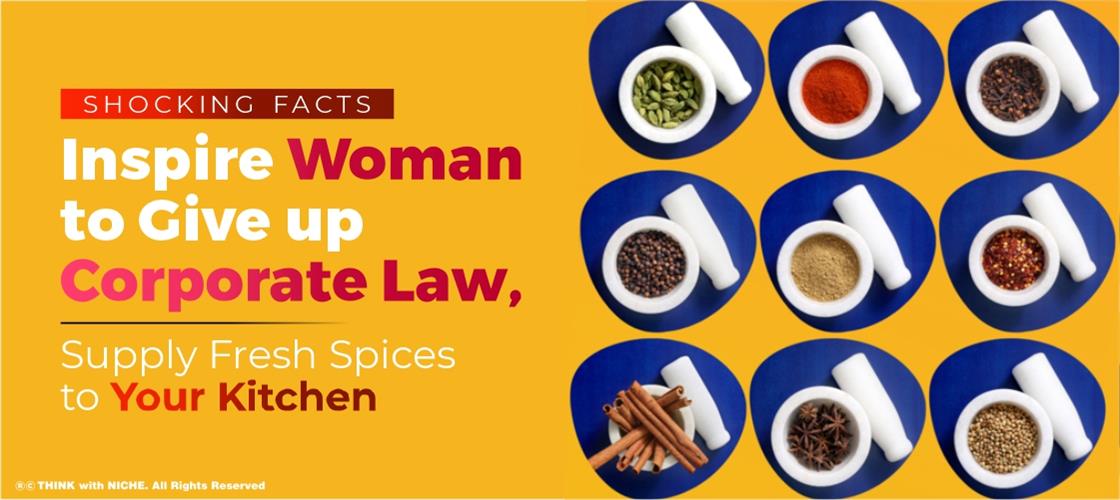 Shocking Facts Inspired Woman To Give Up Corporate Law And Start A Business Of Fresh Spices