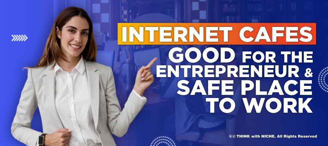 internet-cafes-good-for-entrepreneurs