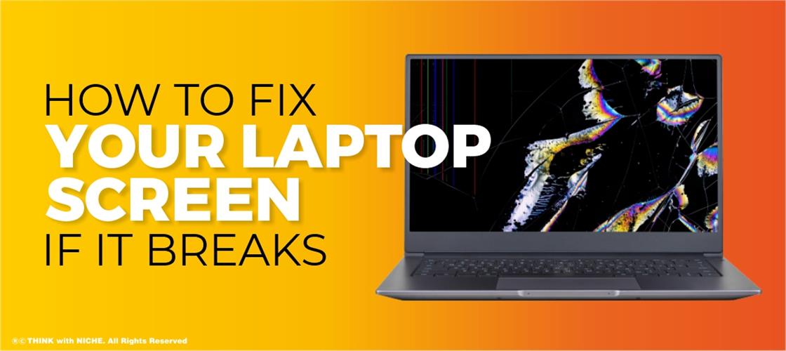 how-to-fix-your-laptop-screen-if-it-breaks