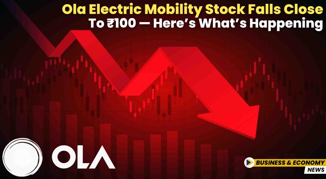 Ola Electric Mobility Stock Falls Close to ₹100 — Here’s What’s Happening