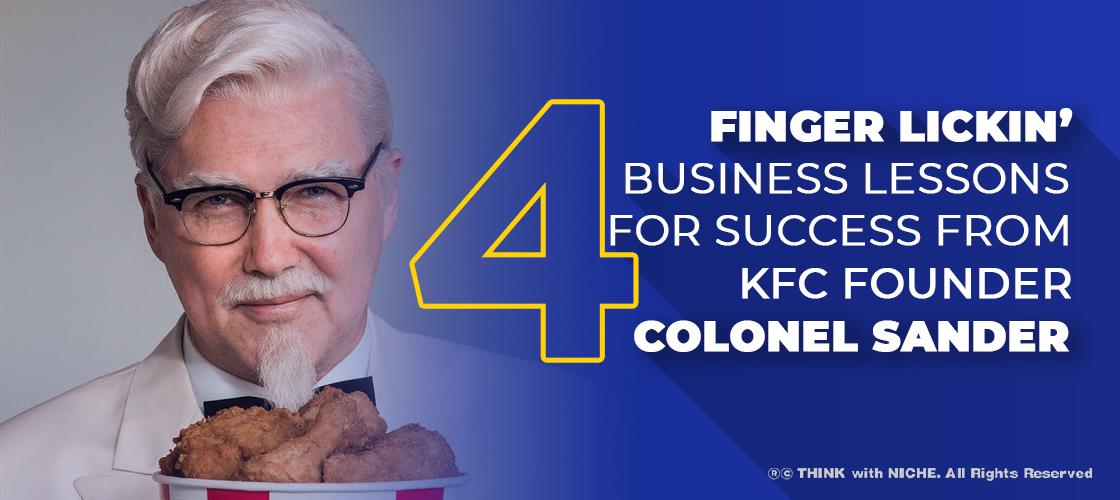 4 Business Lessons for Success from KFC founder Colonel Sanders