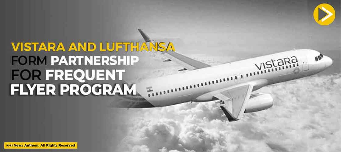 Vistara And Lufthansa Form Partnership For Frequent Flyer Program