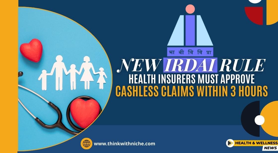 New IRDAI Rule: Health Insurers Must Approve Cashless Claims Within 3 Hours