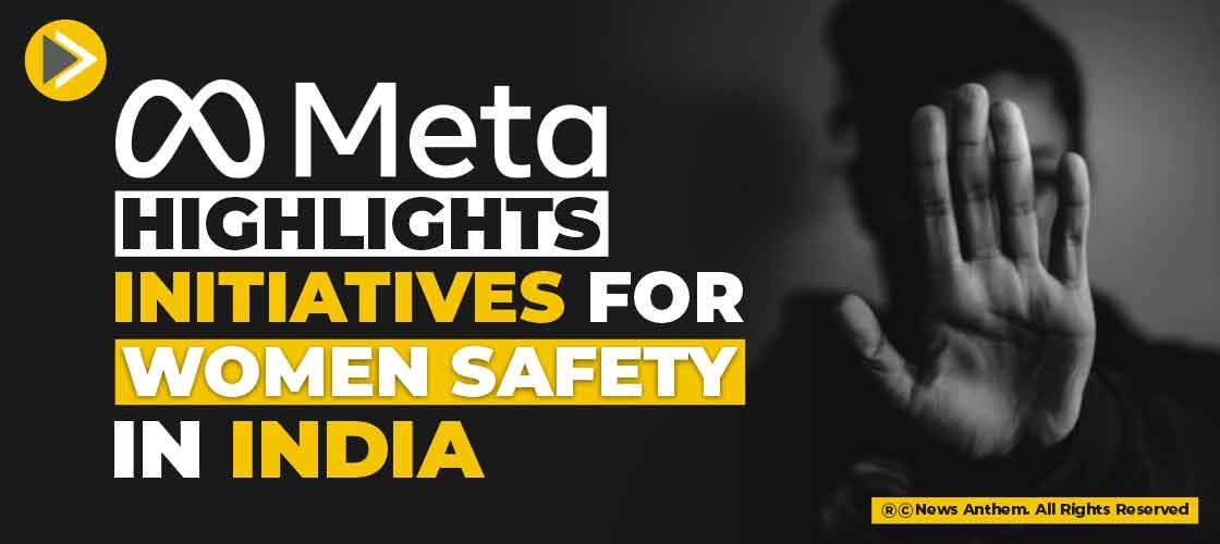 Meta highlights initiatives for women safety in India