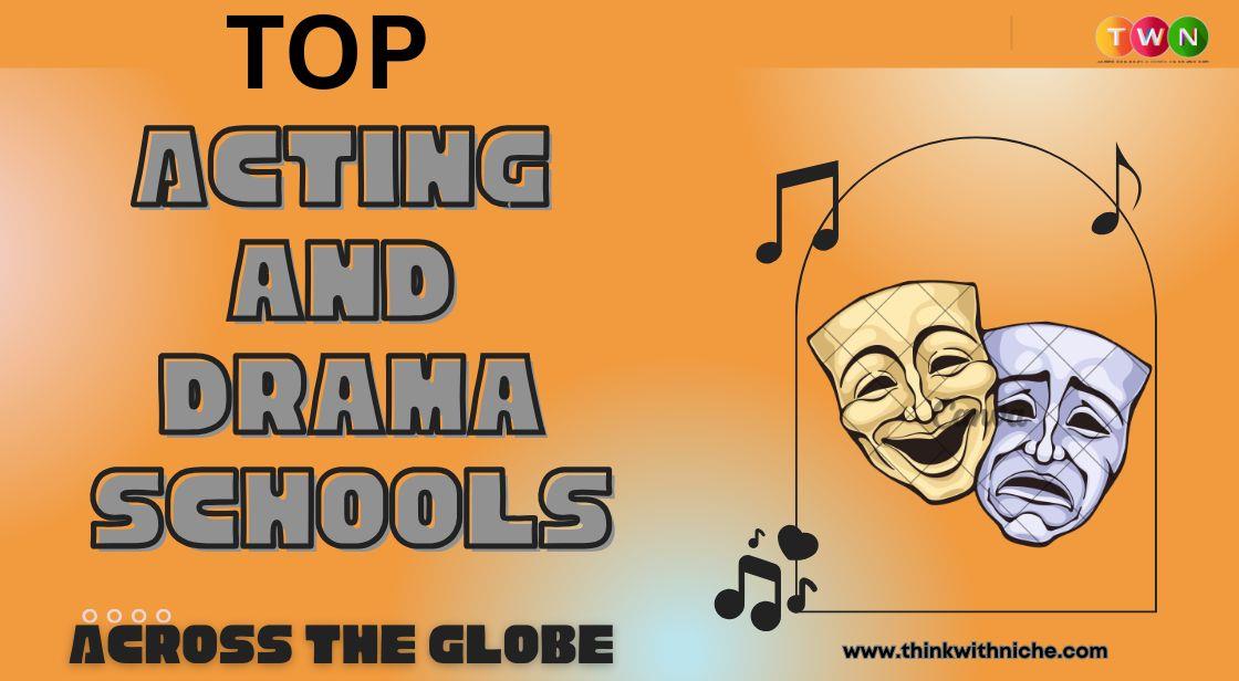 Top Acting and Drama Schools Across the Globe