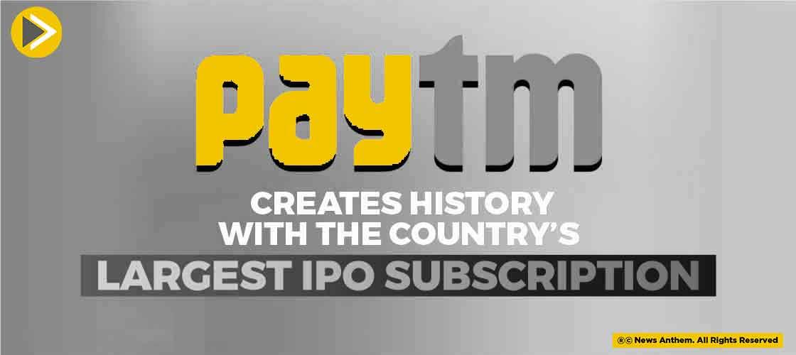Paytm Creates History With the Country’s Largest IPO Subscription