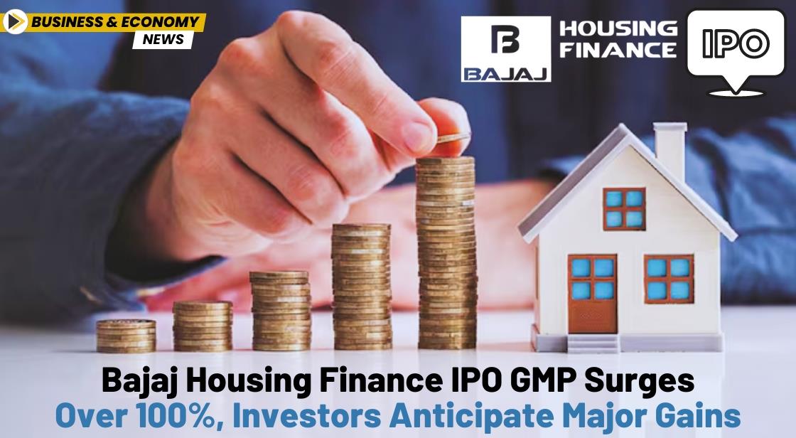 Bajaj Housing Finance IPO GMP Surges Over 100%, Investors Anticipate Major Gains