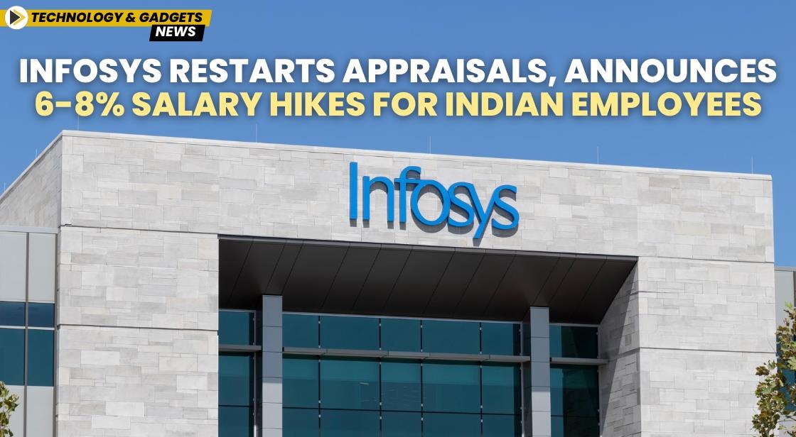 Infosys Restarts Appraisals, Announces 6-8% Salary Hikes for Indian Employees