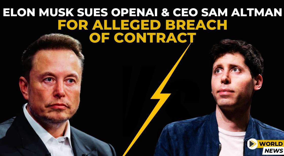 Elon Musk Sues OpenAI and CEO Sam Altman for Alleged Breach of Contract