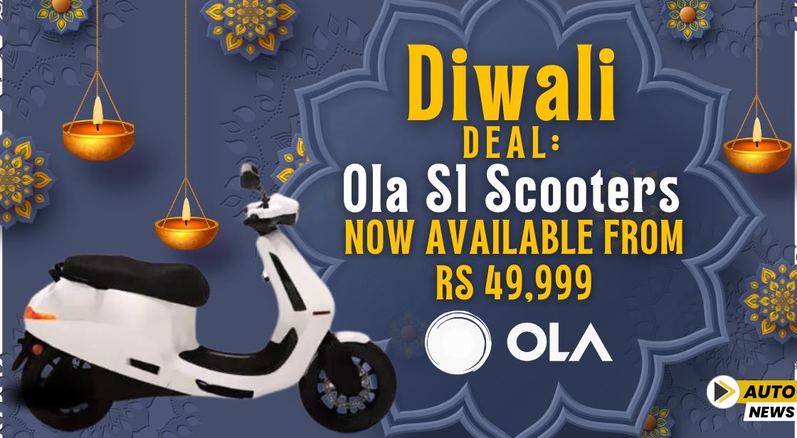 Diwali Deal: Ola S1 Scooters Now Available from Rs 49,999