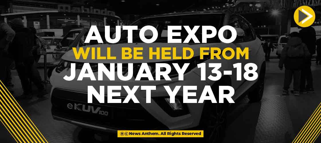Auto Expo will be held From January 13-18 Next Year