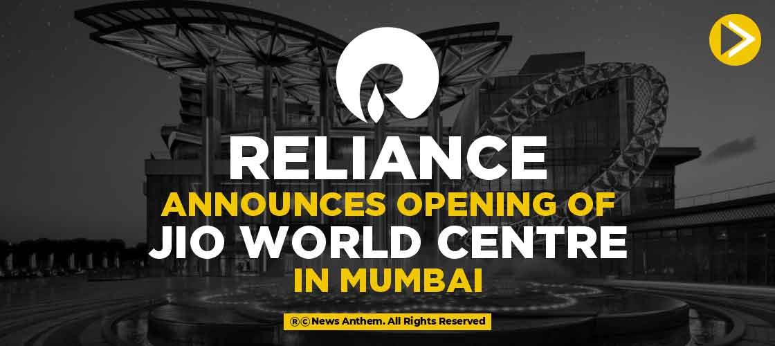 Reliance announces Opening of ‘Jio World Centre’ in Mumbai