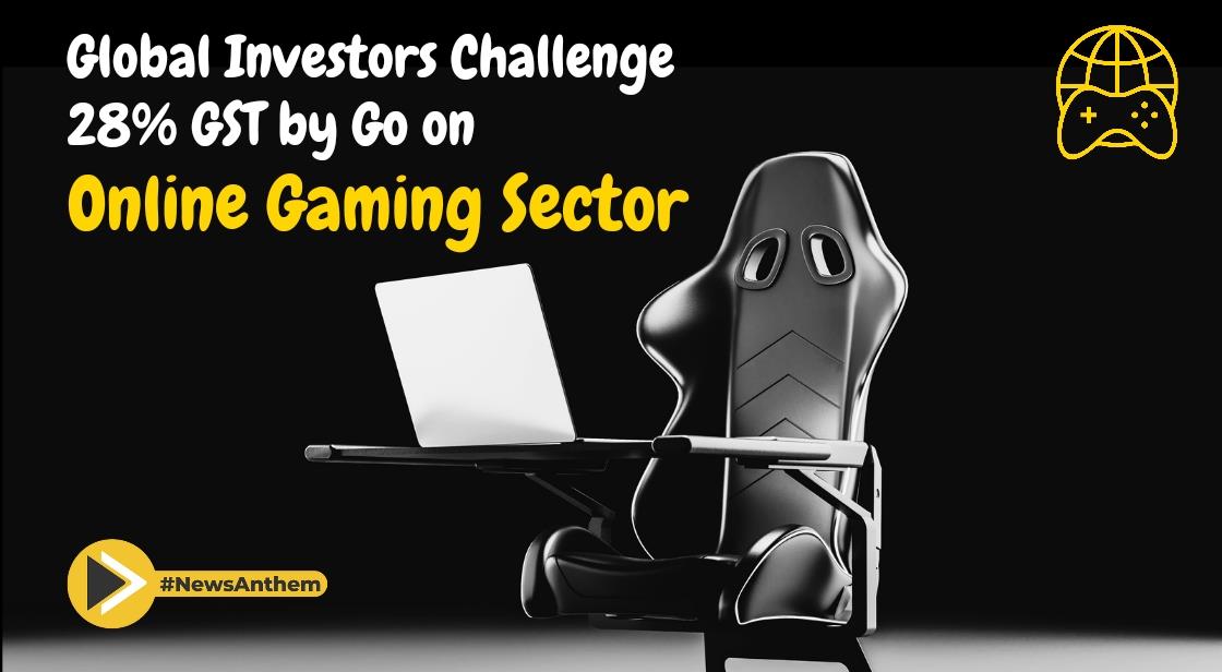 Global Investors Urge Government to Reevaluate 28% GST on Online Gaming