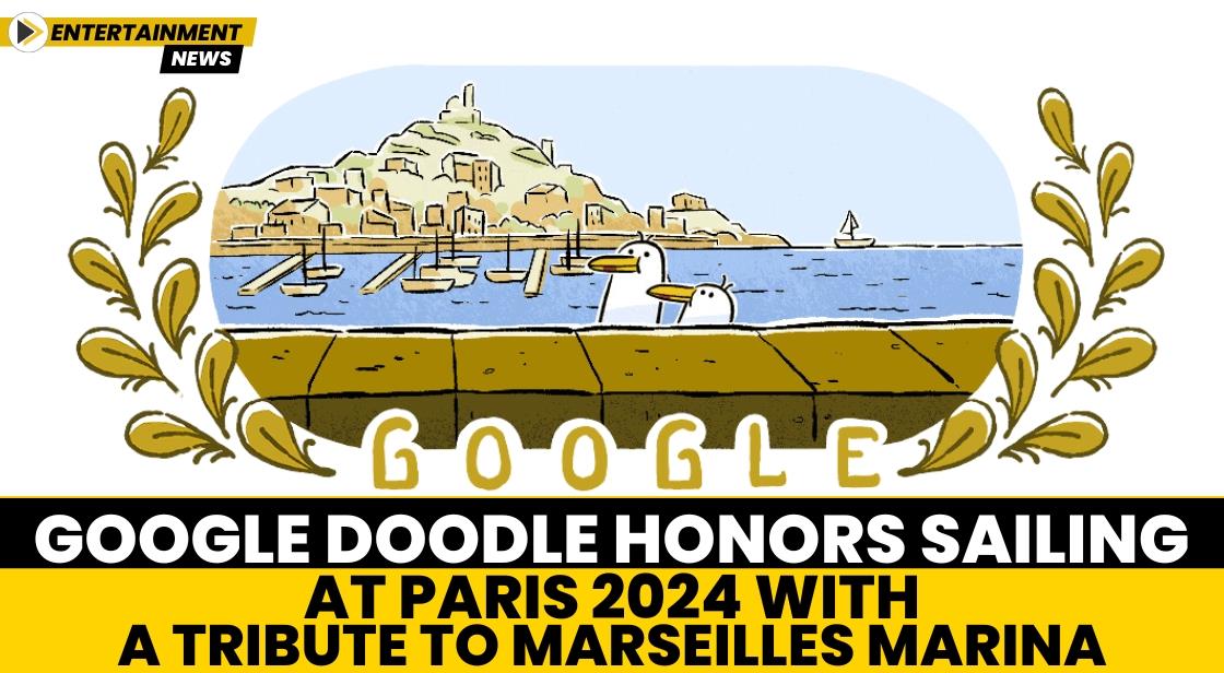 Google Doodle Honors Sailing at Paris 2024 with a Tribute to Marseilles Marina