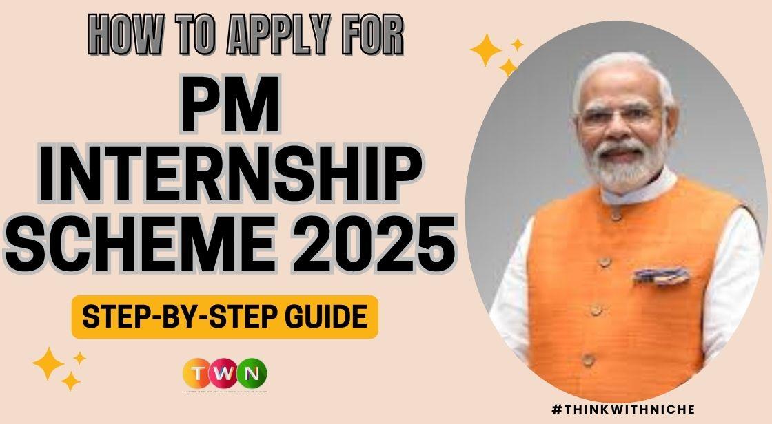 How to Apply for PM Internship Scheme 2025: Step-by-Step Guide