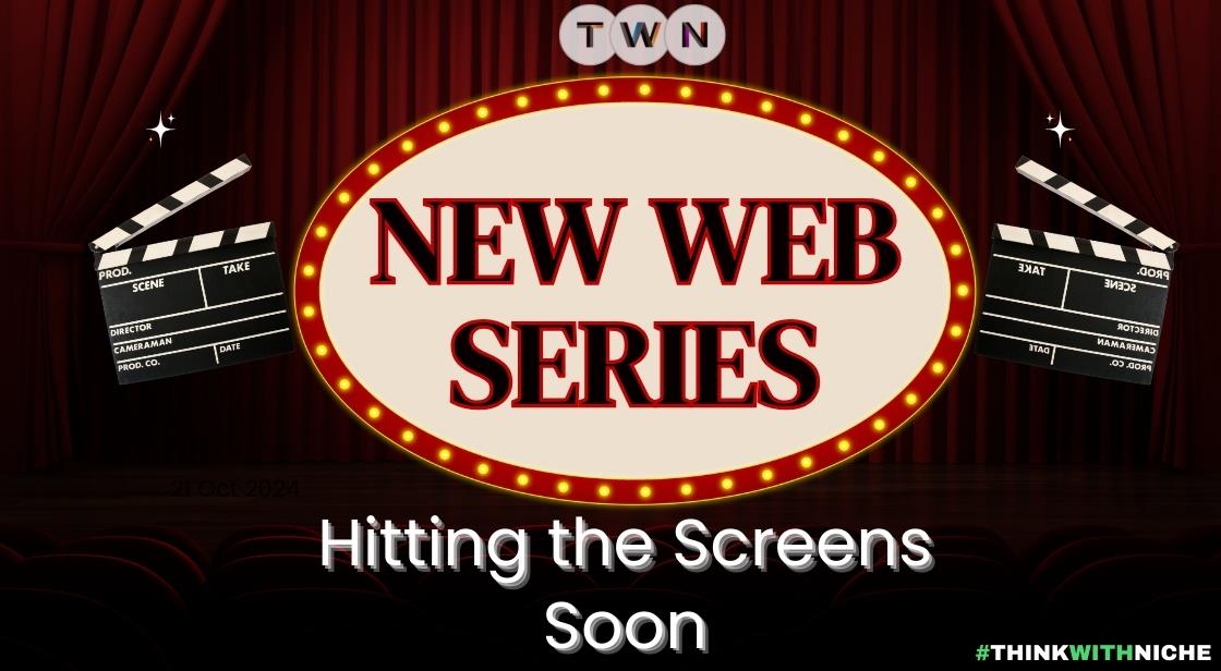 New Web Series Hitting the Screens Soon