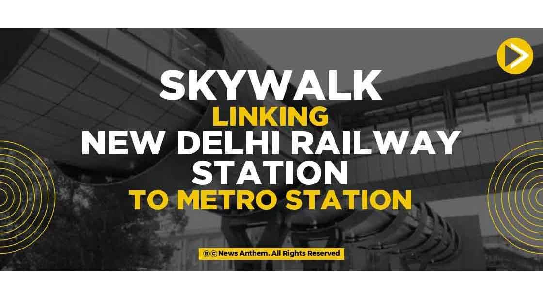 Skywalk linking New Delhi Railway station to Metro station