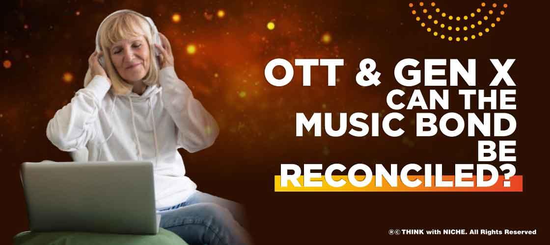 ott-gen-x-can-music-bond-be-reconciled