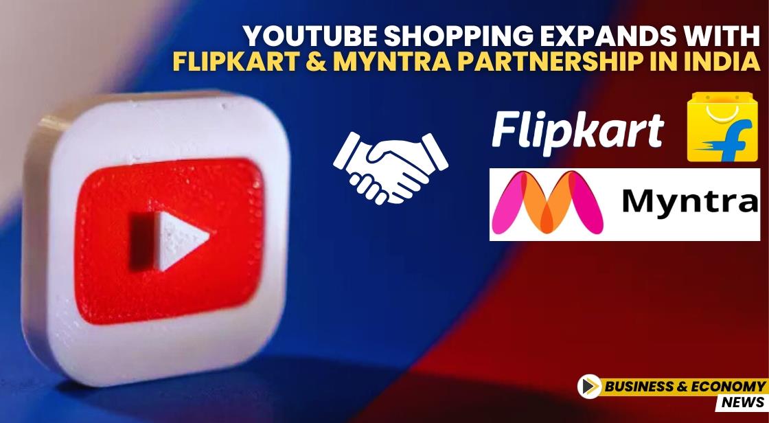 YouTube Shopping Expands with Flipkart and Myntra Partnership in India