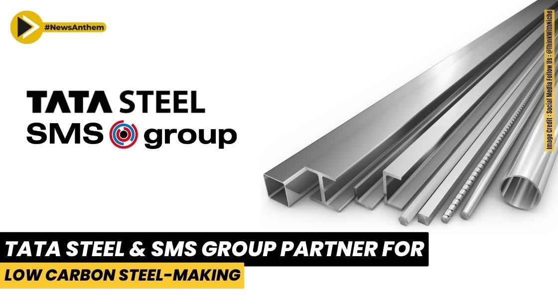 Tata Steel, Germany's SMS group to explore low carbon steel making