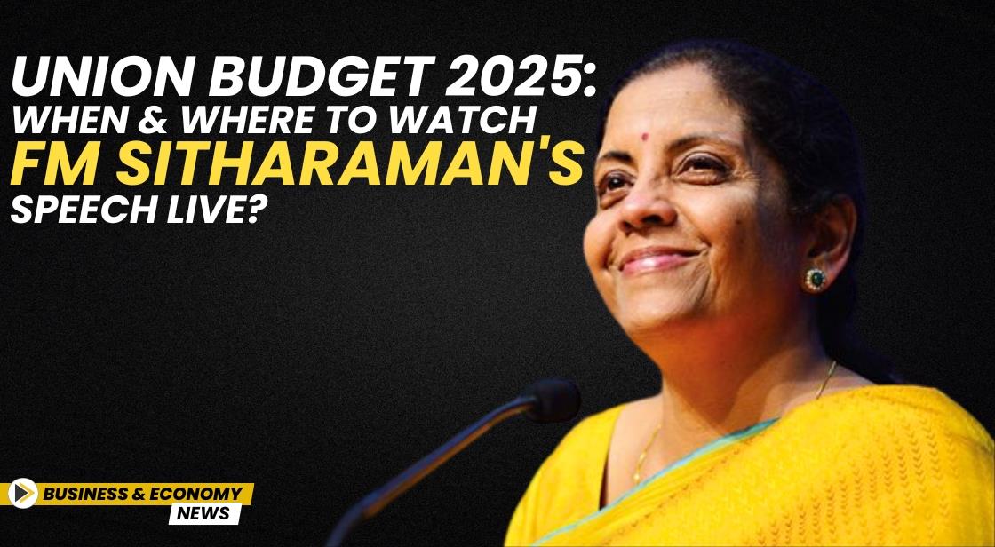 Union Budget 2025: When and Where to Watch FM Sitharaman's Speech LIVE?