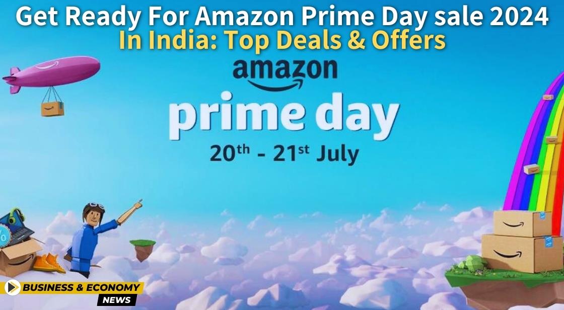 Get Ready for Amazon Prime Day sale 2024 in India: Top Deals and Offers