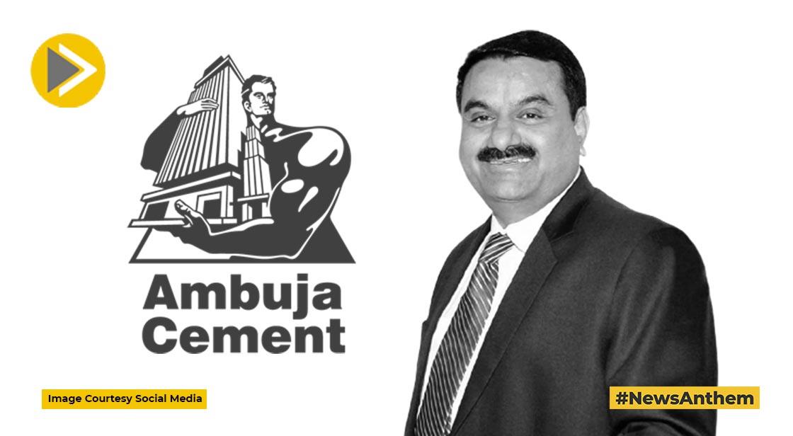Ambuja Cements Gains 40% In A Month As A Result Of The Adani Effect