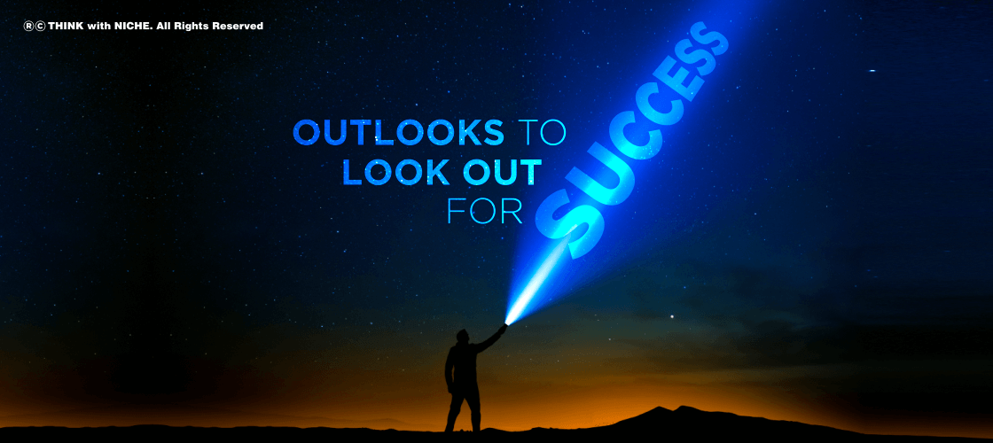 Outlooks To Look Out For Success