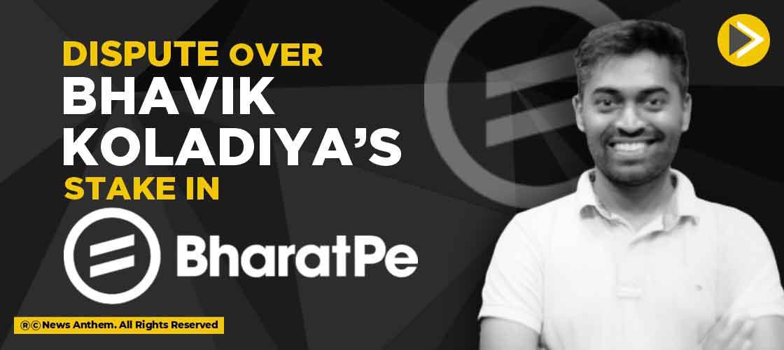 Dispute over Bhavik Koladiya’s stake in BharatPe