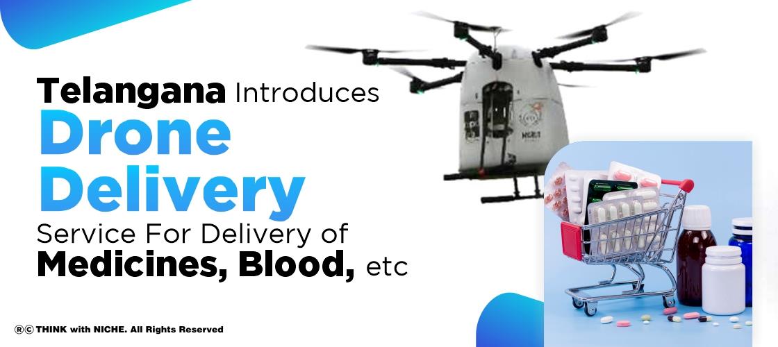 Telangana Introduces Drone Delivery Services For Delivery of Medicines, Blood, etc