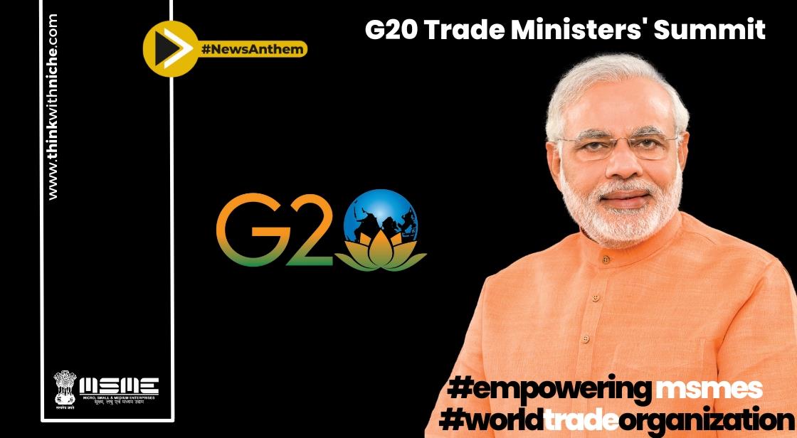 PM Modi Advocates Enhanced Focus on MSMEs During G20 Trade Ministers' Summit