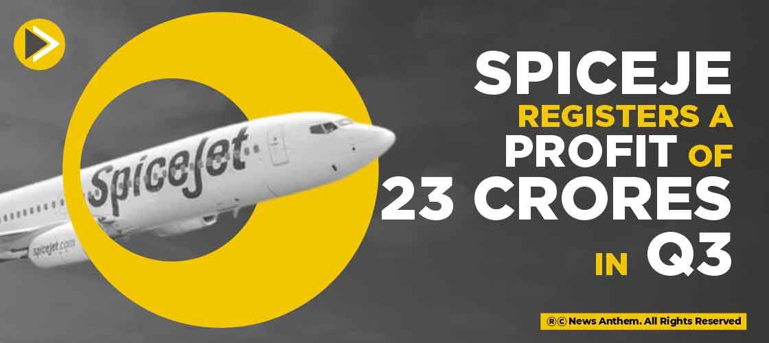 Spicejet registers a profit of 23 crores in Q3