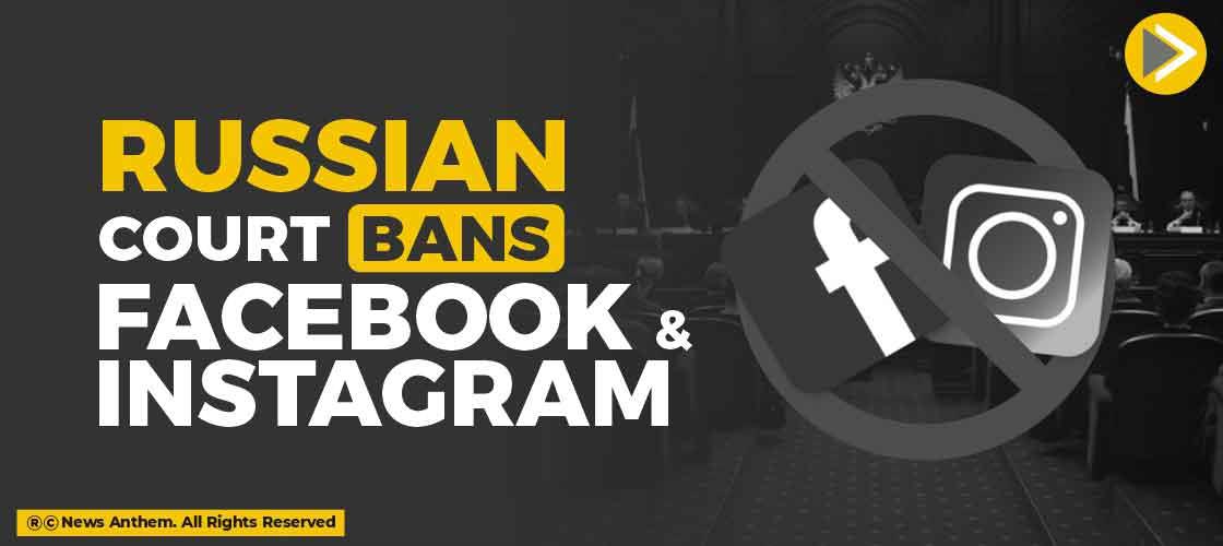 Russian Court Bans Facebook and Instagram