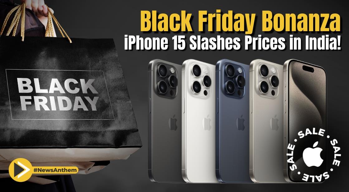 Black Friday Bonanza: iPhone 15 Slashes Prices in India!