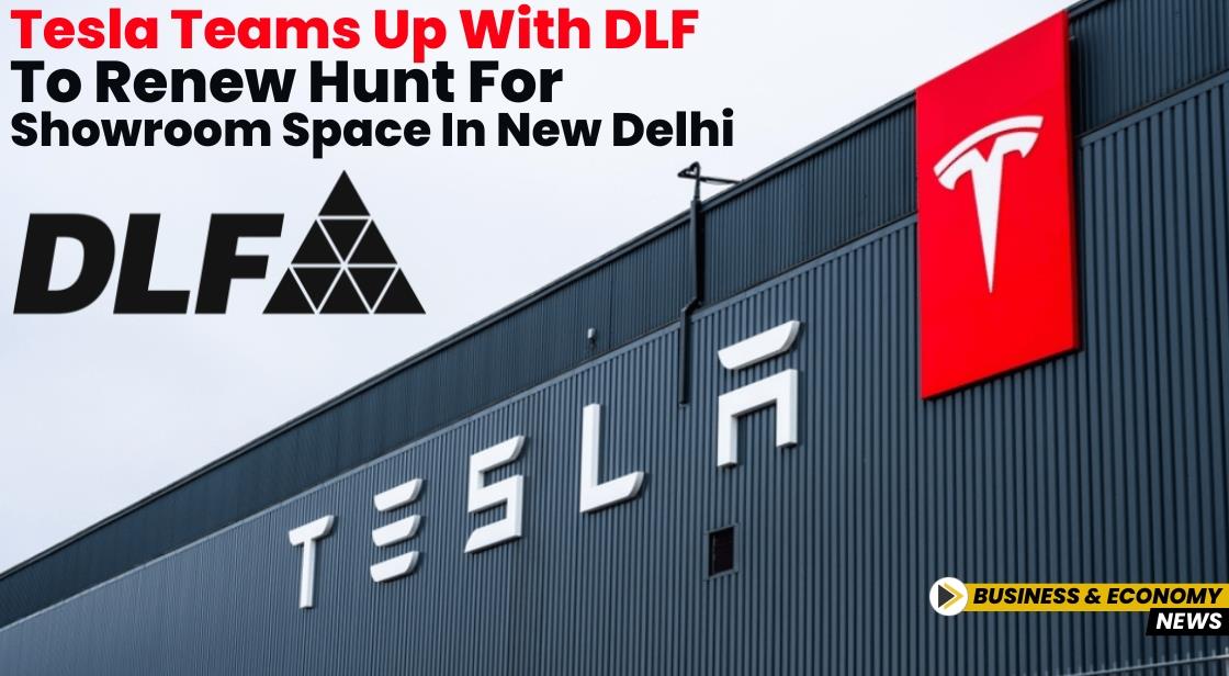 Tesla Teams Up with DLF to Renew Hunt for Showroom Space in New Delhi