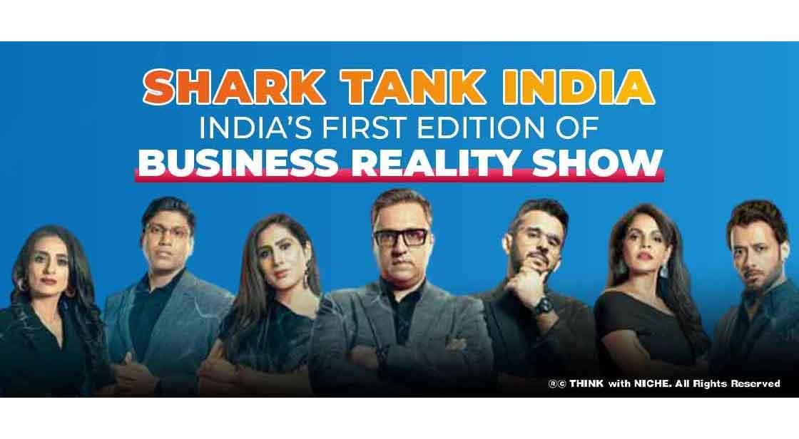 Shark Tank India, India’s first edition of Business Reality Show