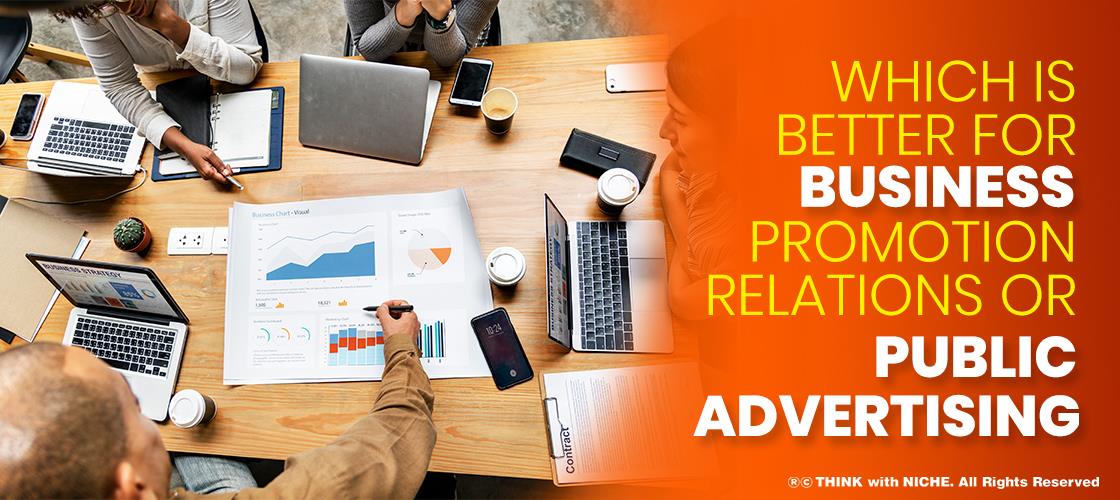 Which Is Better for Business Promotion: Public Relations or Advertising