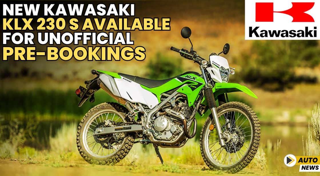 New Kawasaki KLX 230 S Available for Unofficial Pre-Bookings