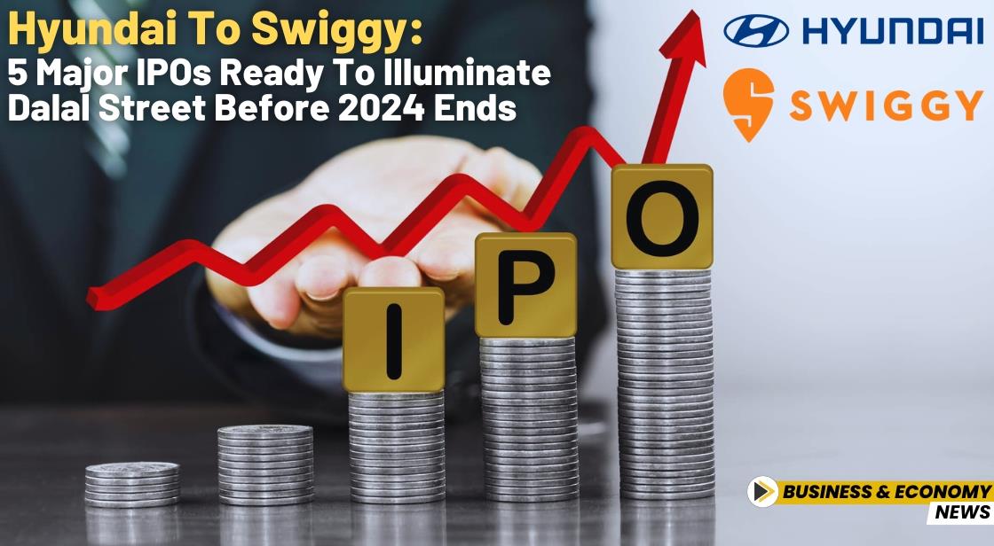 5 Mega IPOs to Watch Before 2024 Ends: Hyundai, Swiggy, and More